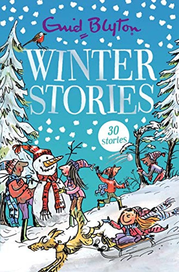 Cover Art for B07C2B2B4J, Winter Stories: Contains 30 classic tales (Bumper Short Story Collections Book 14) by Enid Blyton