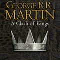 Cover Art for B00QJ7Z75G, A Clash of Kings: Book 2 of A Song of Ice and Fire by George R.r. Martin