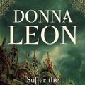 Cover Art for 9780143117117, Suffer the Little Children by Donna Leon