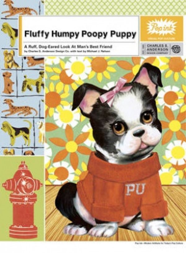 Cover Art for 9780810970571, Fluffy Humpy Poopy Puppy by Charles S. Anderson