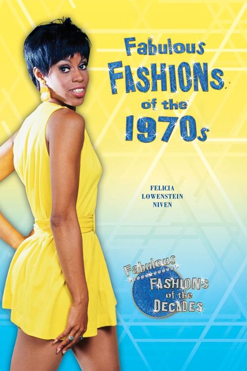 Cover Art for 9781464503061, Fabulous Fashions of the 1970s by Felicia Lowenstein Niven