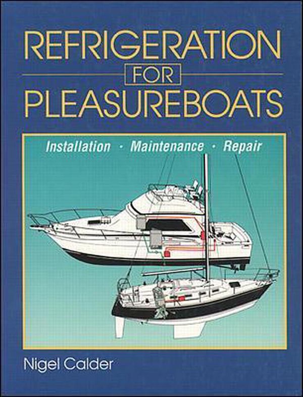 Cover Art for 9780071579988, Refrigeration for Pleasure Boats by Nigel Calder