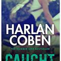 Cover Art for 9781409145318, Caught by Harlan Coben
