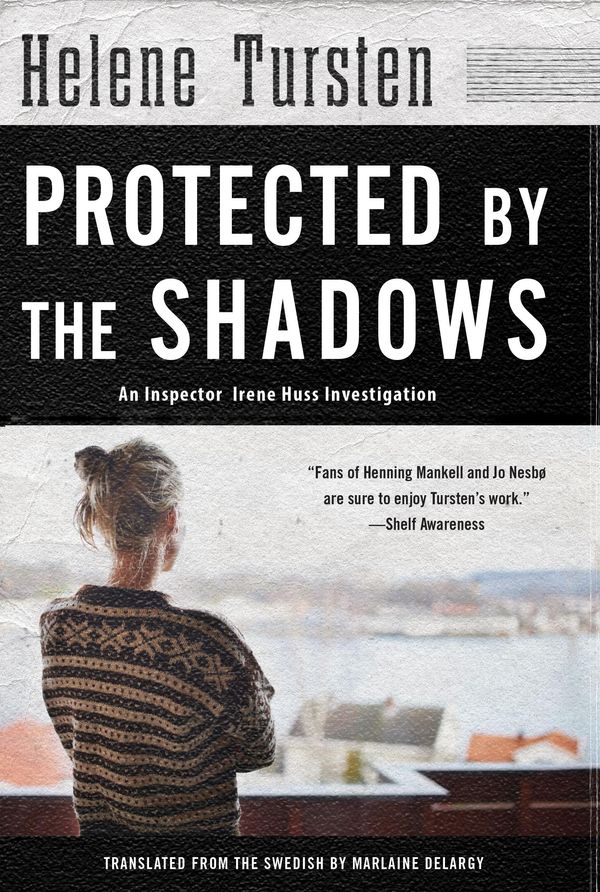 Cover Art for 9781616958466, Protected by the Shadows by Helene Tursten