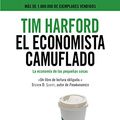 Cover Art for B01C7T56HI, El economista camuflado: La economía de las pequeñas cosas (Spanish Edition) by Tim Harford