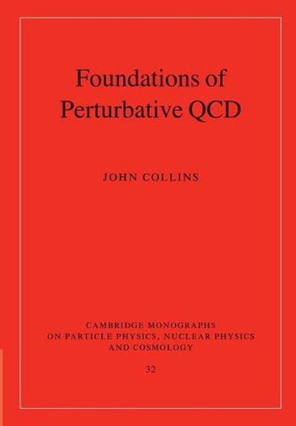 Cover Art for 9781107645257, Foundations of Perturbative QCD by John Collins