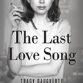 Cover Art for 9781250010025, The Last Love Song: A Biography of Joan Didion by Tracy Daugherty