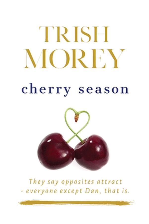 Cover Art for 9780648835912, Cherry Season by Trish Morey