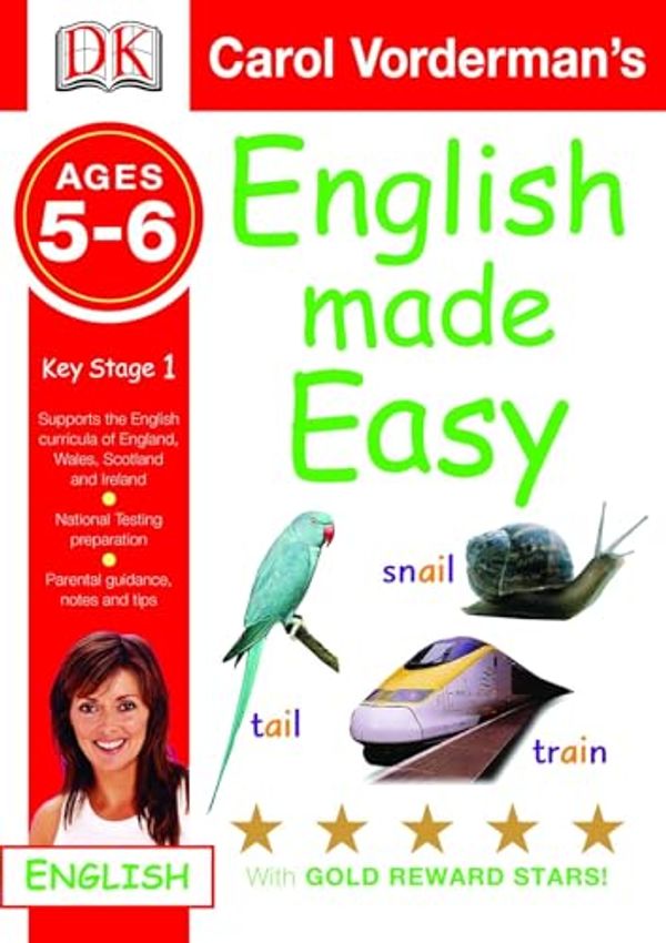 Cover Art for 9781405309400, English Made Easy: Ages 5-6 Key Stage 1 (Carol Vorderman's English Made Easy) by Vorderman, Carol