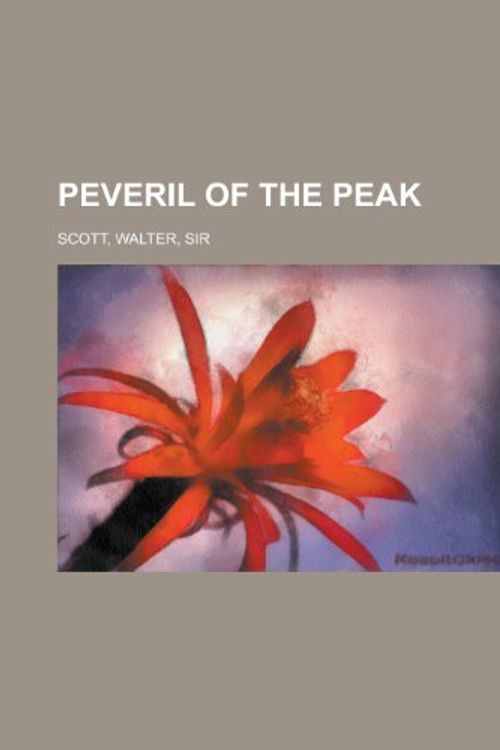 Cover Art for 9781153677325, Peveril of the Peak by Sir Walter Scott