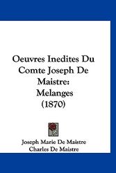 Cover Art for 9781120602770, Oeuvres Inedites Du Comte Joseph de Maistre by Joseph Marie De Maistre