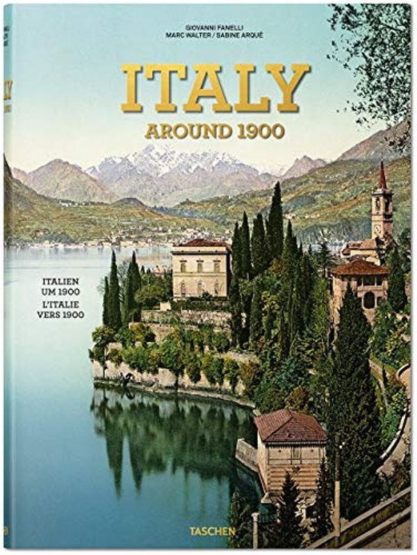 Cover Art for 9783836568371, Italy around 1900. A portrait in color. Ediz. italiana, inglese e spagnola by Giovanni Fanelli