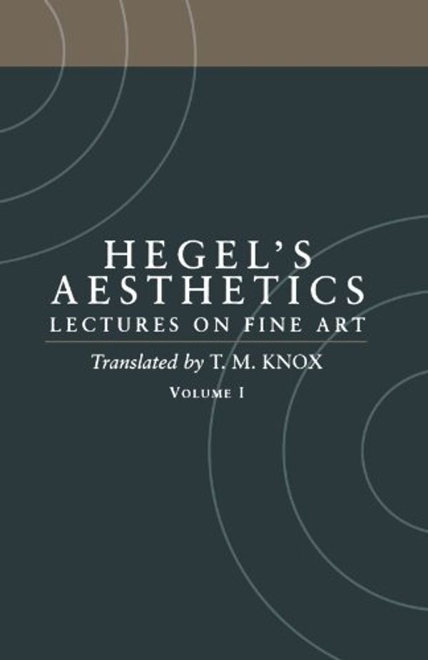 Cover Art for B00HRF3EKY, Hegel's Aesthetics: Lectures on Fine Art, Vol. I by G. W. F. Hegel(1998-12-17) by G. W. f. Hegel