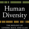 Cover Art for 9781538744017, Human Diversity: The Biology of Gender, Race, and Class by Charles Murray