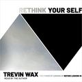 Cover Art for B08LDG3DBV, Rethink Your Self: The Power of Looking Up Before Looking In by Trevin Wax