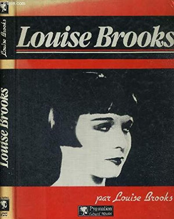 Cover Art for 9782857041436, Louise Brooks by Louise Brooks