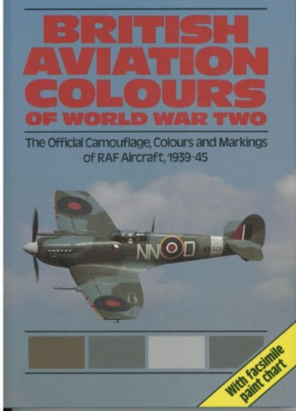 Cover Art for 9780853682714, British Aviation Colours of World War Two by Air Ministry