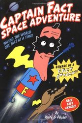 Cover Art for 9780786855117, Captain Fact #1: Space Adventure by Packer Knife