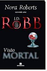 Cover Art for 9788528616033, Visão Mortal by J. D. Robb
