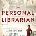 Cover Art for 9780593414248, The Personal Librarian by Marie Benedict, Victoria Christopher Murray