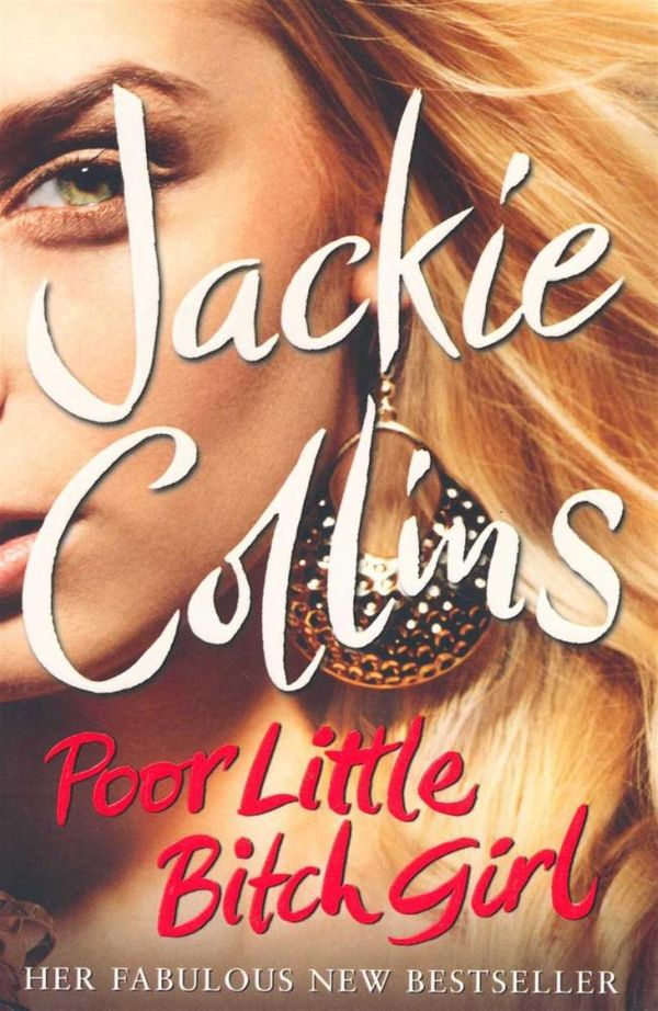 Cover Art for 9781847399199, Poor Little Bitch Girl by Jackie Collins