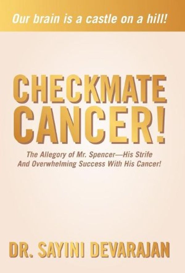 Cover Art for 9781449766221, Checkmate Cancer! by Dr. Sayini Devarajan