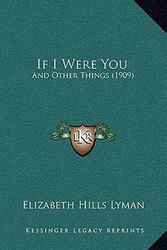 Cover Art for 9781167073960, If I Were You by Elizabeth Hills Lyman