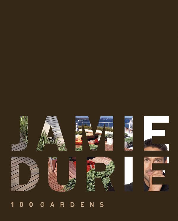 Cover Art for 9781742378909, 100 Gardens by Jamie Durie