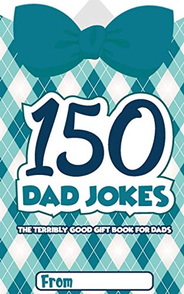 Cover Art for 9781989543238, 150 Dad Jokes by Hayden Fox