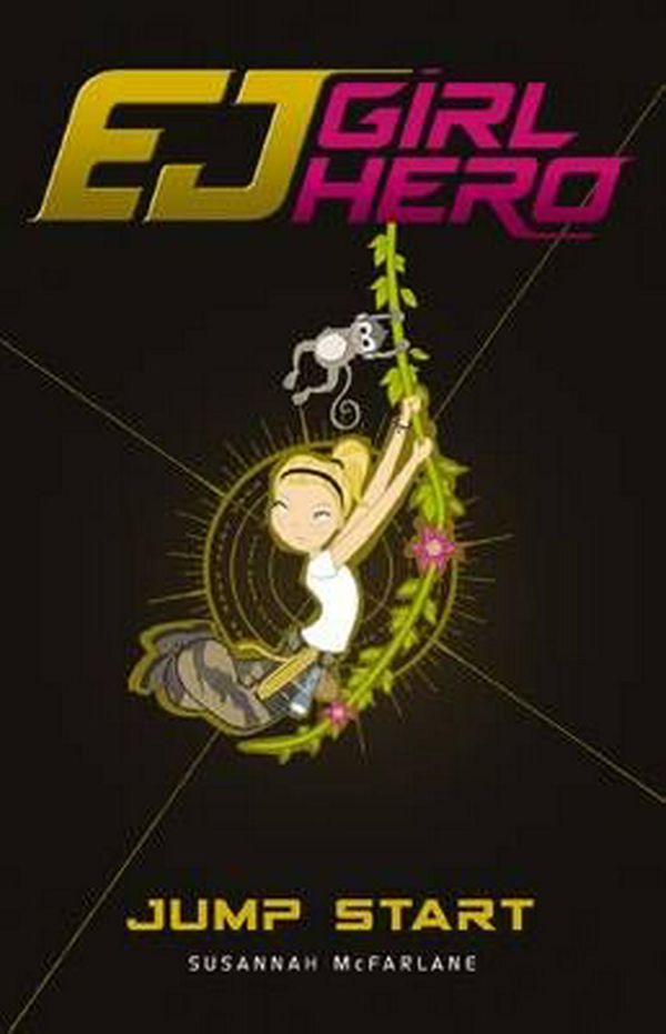 Cover Art for 9781925206166, EJ Girl Hero#2 Jump Start by Susannah McFarlane