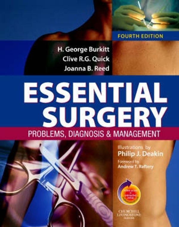 Cover Art for 9780443103452, Essential Surgery by H.George Burkitt, Clive R. g. Quick, Joanna B. Reed, Philip J. Deakin