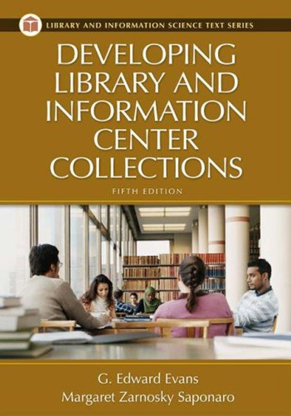 Cover Art for 9781591582199, Developing Library and Information Center Collections by G. Edward Evans