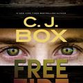 Cover Art for 9781428157507, Free Fire by C. J. Box Unabridged CD Audiobook (The Joe Pickett Series, Book 7) by C. J. Box
