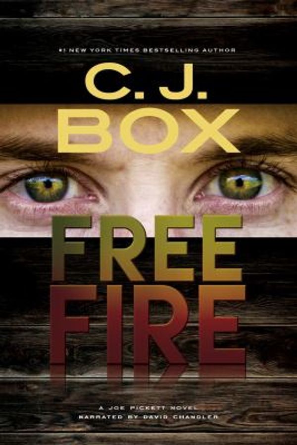Cover Art for 9781428157507, Free Fire by C. J. Box Unabridged CD Audiobook (The Joe Pickett Series, Book 7) by C. J. Box