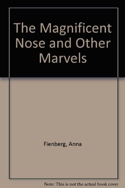 Cover Art for 9781863731102, Magnificent Nose by Anna Fienberg