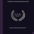 Cover Art for 9781378088357, William James and Henri Bergson: A Study in Contrasting Theories of Life by Horace Meyer Kallen