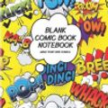 Cover Art for 9781797486208, Blank Comic Book Notebook - Make Your Own Comics by Delsee - Comic Series