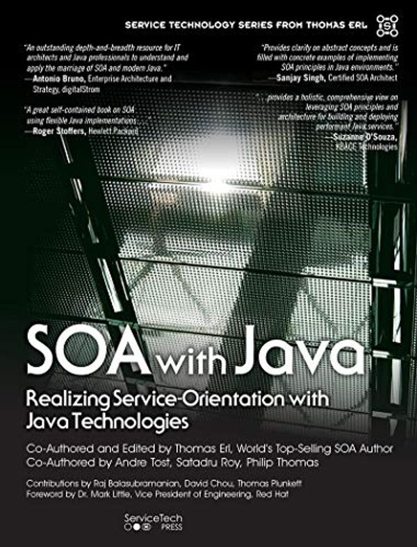 Cover Art for B00L2G10R8, SOA with Java: Realizing Service-Orientation with Java Technologies (The Prentice Hall Service Technology Series from Thomas Erl) by Erl Thomas, Tost Andre, Roy Satadru, Thomas Philip, Balasubramanian Raj, Chou David, Plunkett Thomas