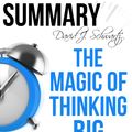 Cover Art for 9781311913968, David J. Schwartz's The Magic of Thinking Big Summary by Ant Hive Media