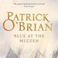 Cover Art for 9780007429455, Blue at the Mizzen: Aubrey/Maturin series, book 20 by Patrick O’Brian