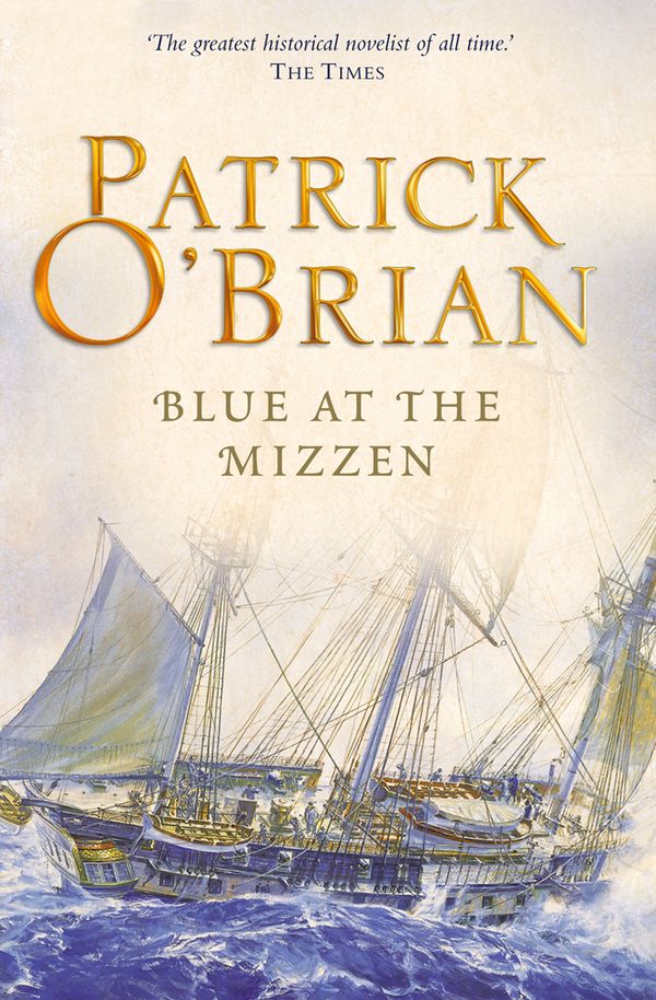 Cover Art for 9780007429455, Blue at the Mizzen: Aubrey/Maturin series, book 20 by Patrick O’Brian
