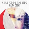 Cover Art for 9780857867971, A Tale for the Time Being by Ruth Ozeki