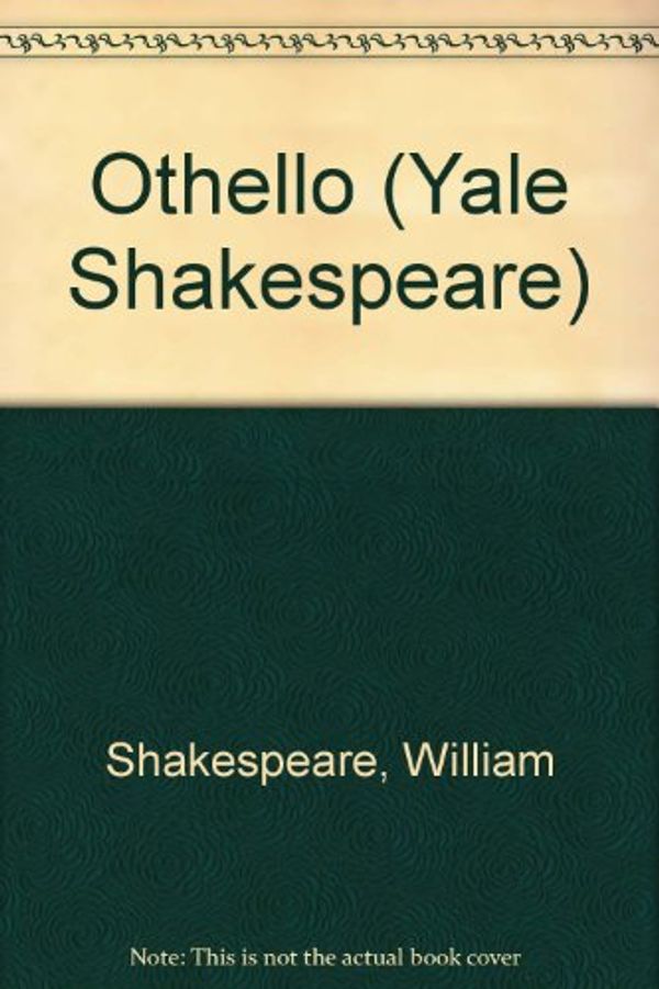 Cover Art for 9780300002140, Othello (Yale Shakespeare) by William Shakespeare