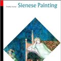Cover Art for 9780500203729, Sienese Painting by Timothy Hyman