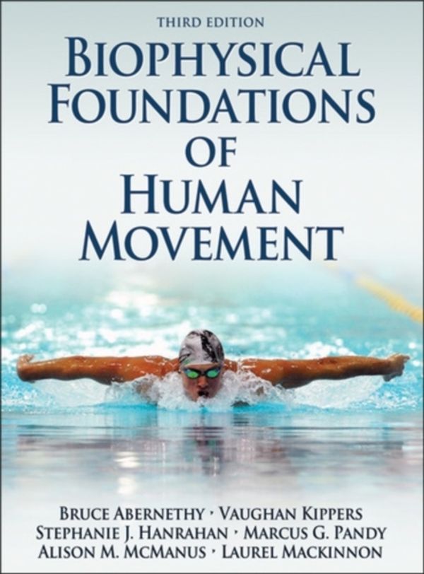 Cover Art for 9781450431651, Biophysical Foundations of Human Movement by Bruce Abernethy
