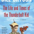 Cover Art for 9780767919371, The Life and Times of the Thunderbolt Kid: A Memoir by Bill Bryson