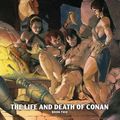 Cover Art for 9781302520144, Conan The Barbarian Vol. 2: The Life And Death Of Conan Book Two by Jason Aaron