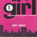 Cover Art for 9781863253000, Spygirl: True Adventures from My Life as a Private Eye by Amy Gray