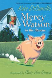 Cover Art for 9780763645045, Mercy Watson to the Rescue by Kate DiCamillo