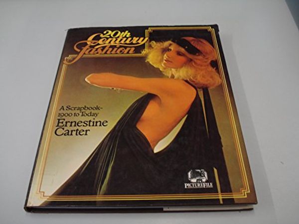 Cover Art for 9780413330109, Twentieth Century Fashion (Picture file) by Ernestine Carter